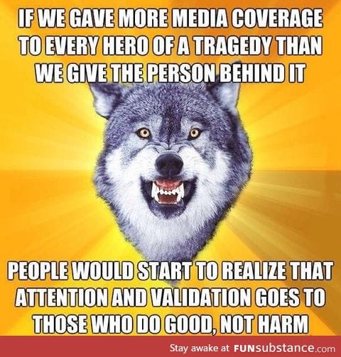 Heroes need more media coverage