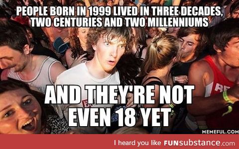 I'm one of those born in 1999