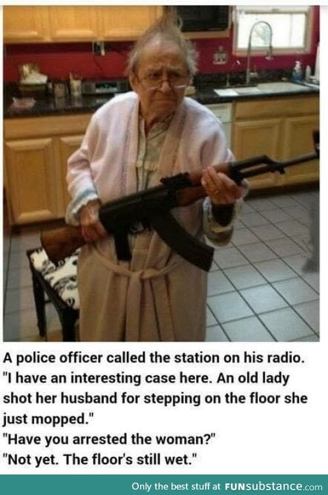 Never mess with grandma. Never