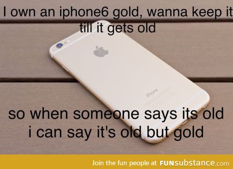 Old but gold iPhone 6