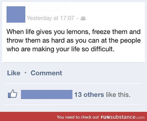 How to react when life gives you lemons