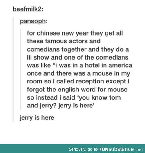JERRY IS HERE