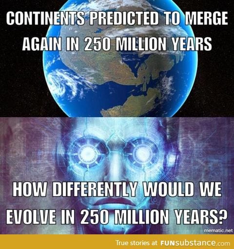 Would we be a different species entirely?