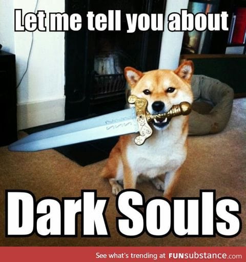 Dark Souls Prepare to Doge edition