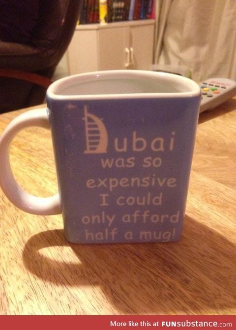 My mum got me this mug from Dubai