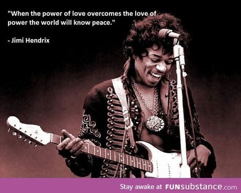 As jimi once said