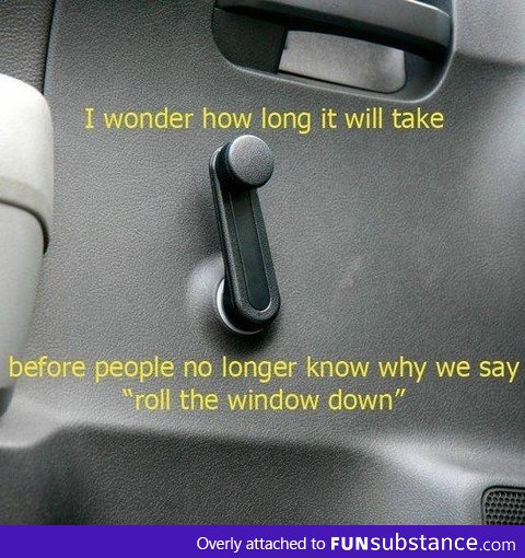 Rolling the window down