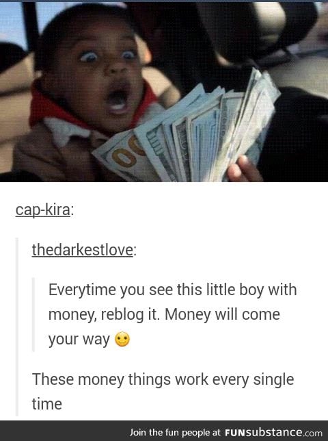 Upvote for the money boy
