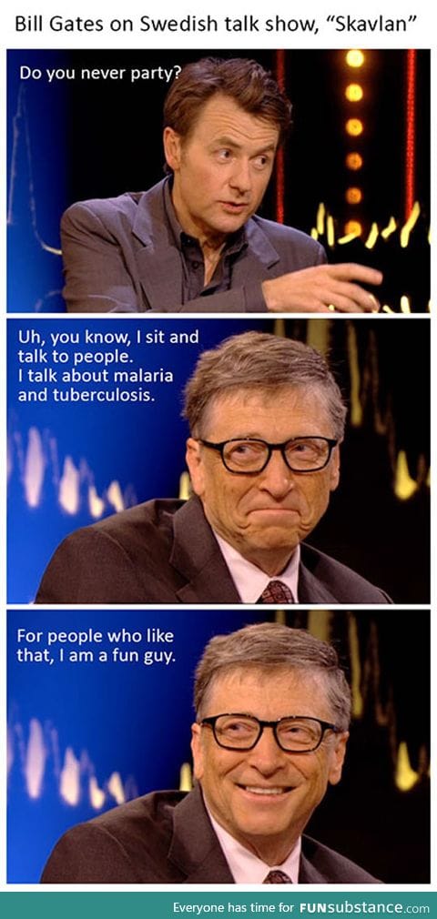 Bill gates sure knows how to party
