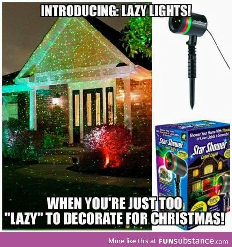 For people too lazy to decorate from Christmas