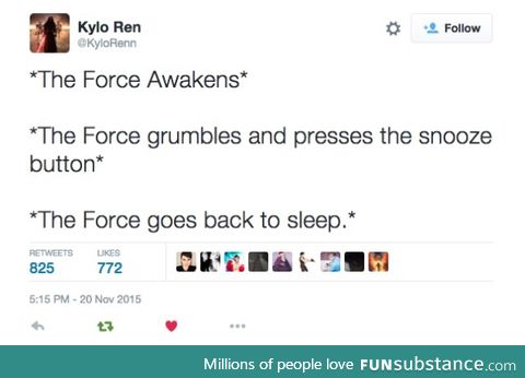 The Force is sleepy.