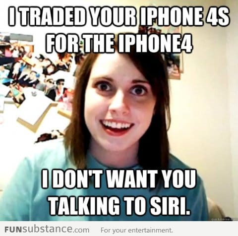 Overly attached girlfriend about siri