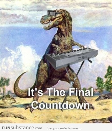 It’s the final countdown