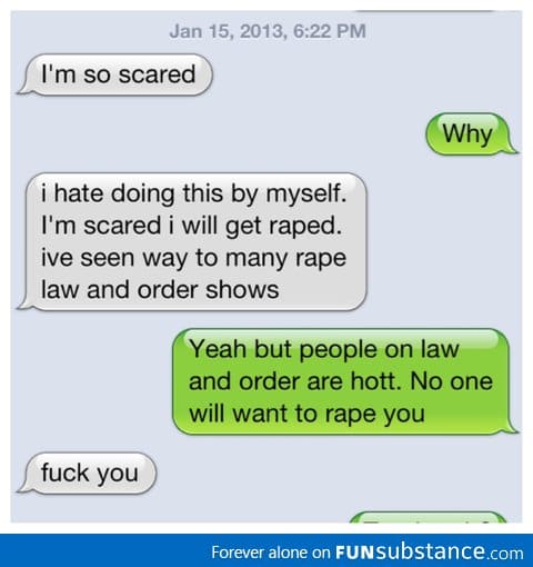 You wouldn't be raped