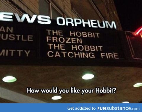 How would you like your Hobbit