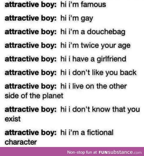 Almost every attractive guy..
