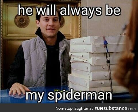 The only spiderman in our hearts