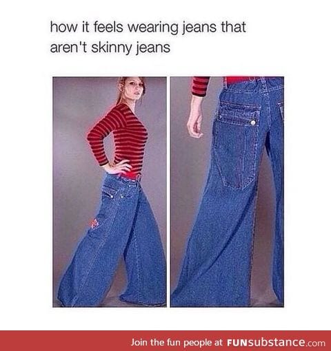 I'm not sure if I could ever go back to regular jeans