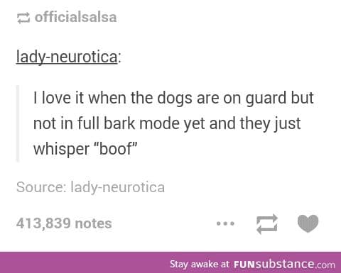 My dog does that and it's adorable