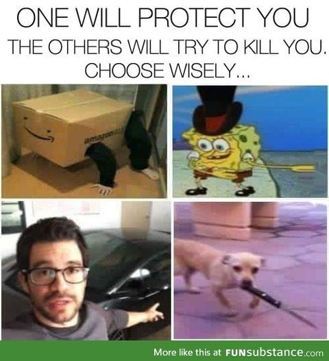 Choose wisely