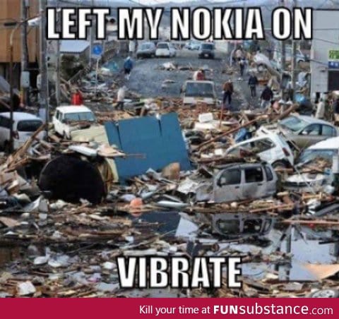 Left my Nokia on vibrate
