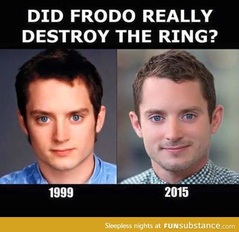 Damn you Frodo