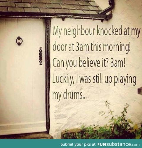 Lucky neighbour!