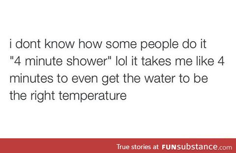 How to have a quick shower?