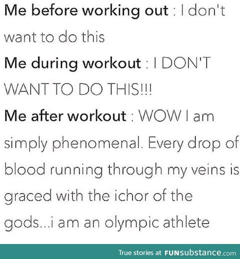 The feelings before and after working out