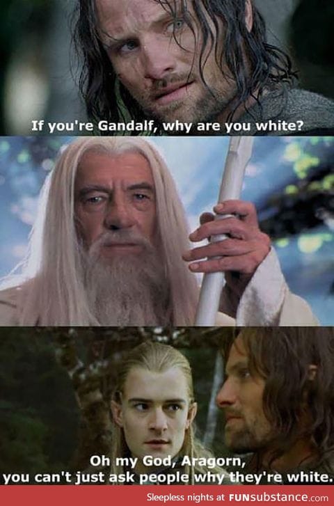 Aragorn should learn some manners