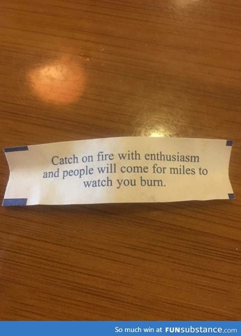 Well now, this fortune is certainly a bit dark