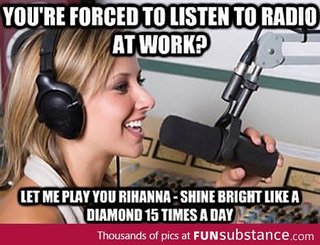 Why I hate radio at work