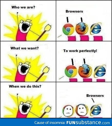 Who are we? Browsers!