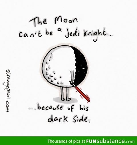 Why the Moon can't be a Jedi Knight