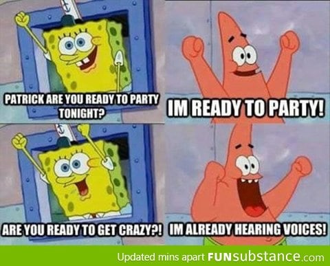 Ready to party Patrick?!