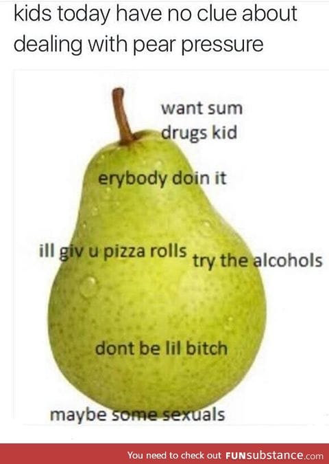 pear pressure