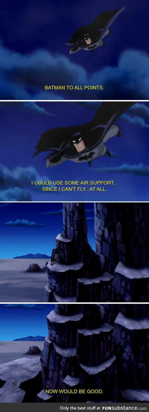 Batman can't fly