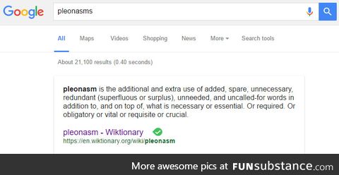 The definition that pops up when you Google "pleonasms"