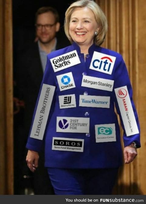 Hillary be like, "I wanna end corruption on Wall Street."