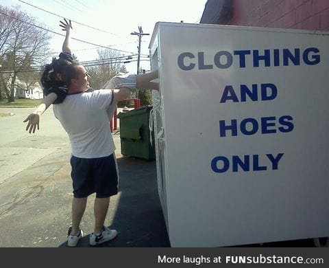 Clothing and hoes only