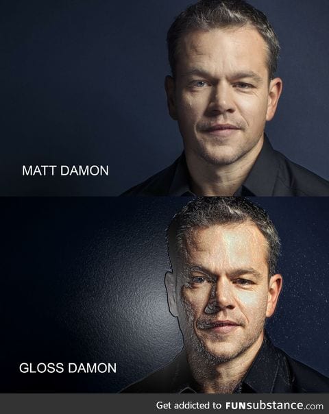 Matt Damon, Meet Gloss Damon