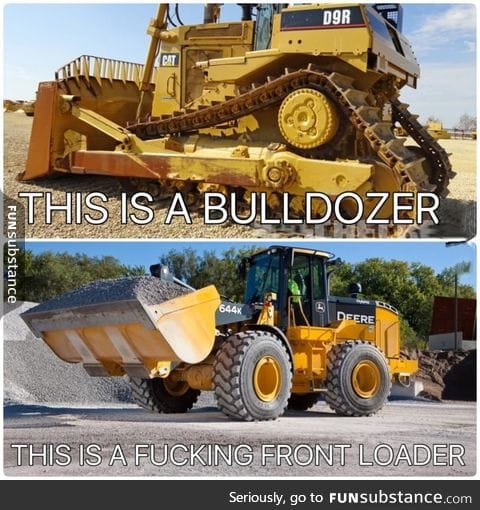 Bulldozer vs Front Loader, They're Different