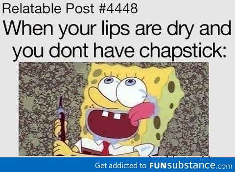 No chapstick