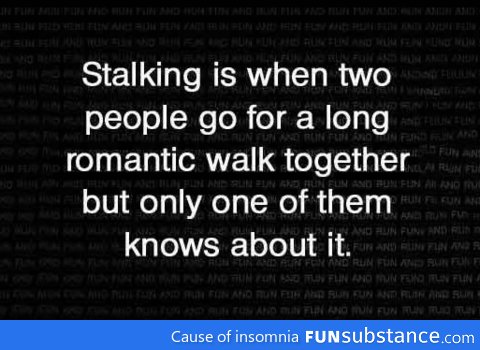 The definition of stalking