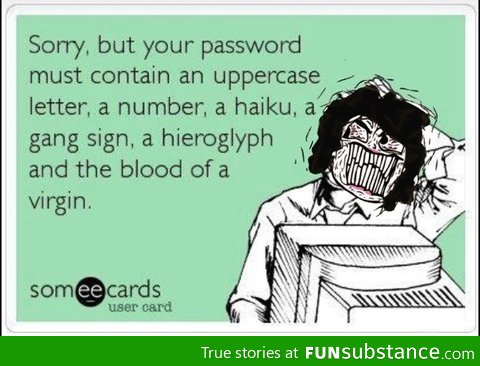 Sorry, but your password must contain