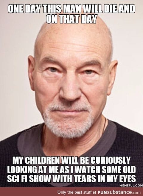 Oh, Sir Patrick Stewart. May you live long and prosper