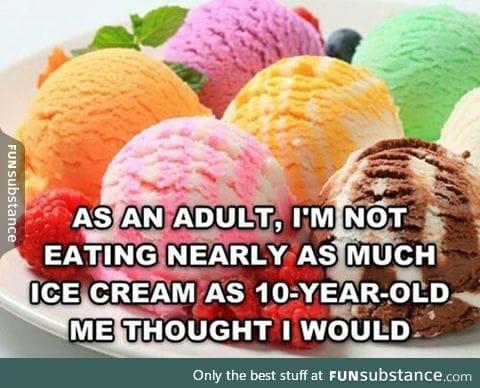 And now you want to eat ice cream