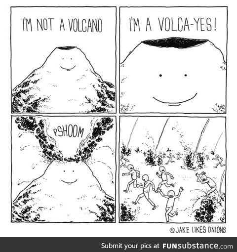 I'm not a volcano