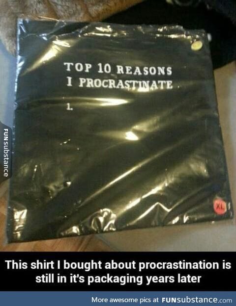 Reasons why I procrastinate