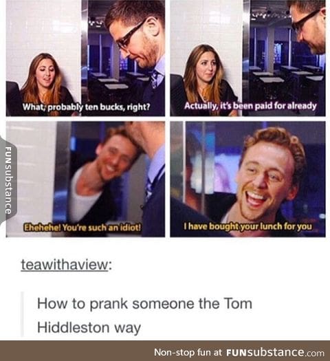 the best way to prank there is